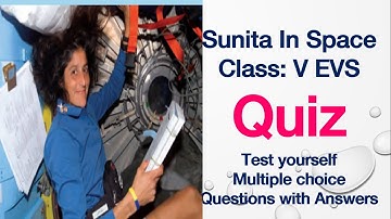 Sunita In Space Quiz Class 5 EVS MCQ