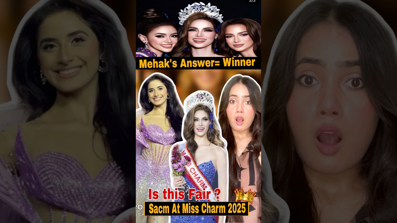 Miss Charm 2025 Controversy | Mehak India Had the BEST Answer! Miss Charm 2025 -Venezuela!
