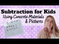 Subtraction for Kids using Concrete Materials