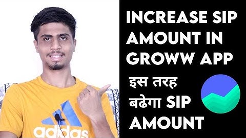 How to increase sip amount in groww app | Increase sip amount groww | Groww app me sip kaise badhaye
