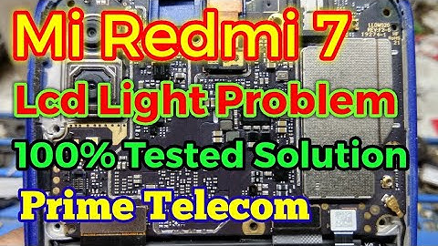 Mi Redmi 7 / Mi 7 Lcd Light Problem Solution | Mi Redmi Y3 Display light Solution | Prime Telecom |