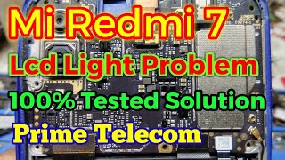 Mi Redmi 7 / Mi 7 Lcd Light Problem Solution | Mi Redmi Y3 Display light Solution | Prime Telecom |