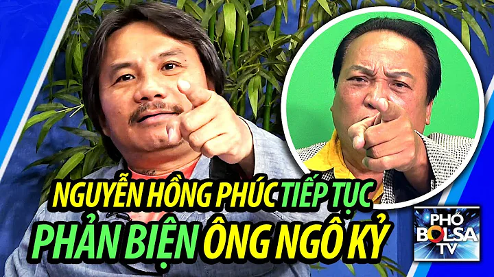 Nguyn Hng Phc tip tc phn bin kch lit ng Ng K