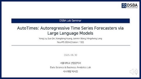 [Paper Review] AutoTimes: Autoregressive Time Series Forecasters via Large Language Models