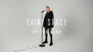 SAINT STACY - By The Wind (Official audio)