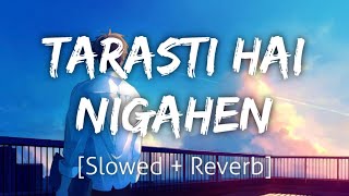 Ghalat Fehmi [Slowed+Reverb] | Tarasti Hai Nigahen | Lofi | Textaudio screenshot 2