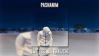 Pashanim - SME / Sei Ma Ehrlich (Speed Up)