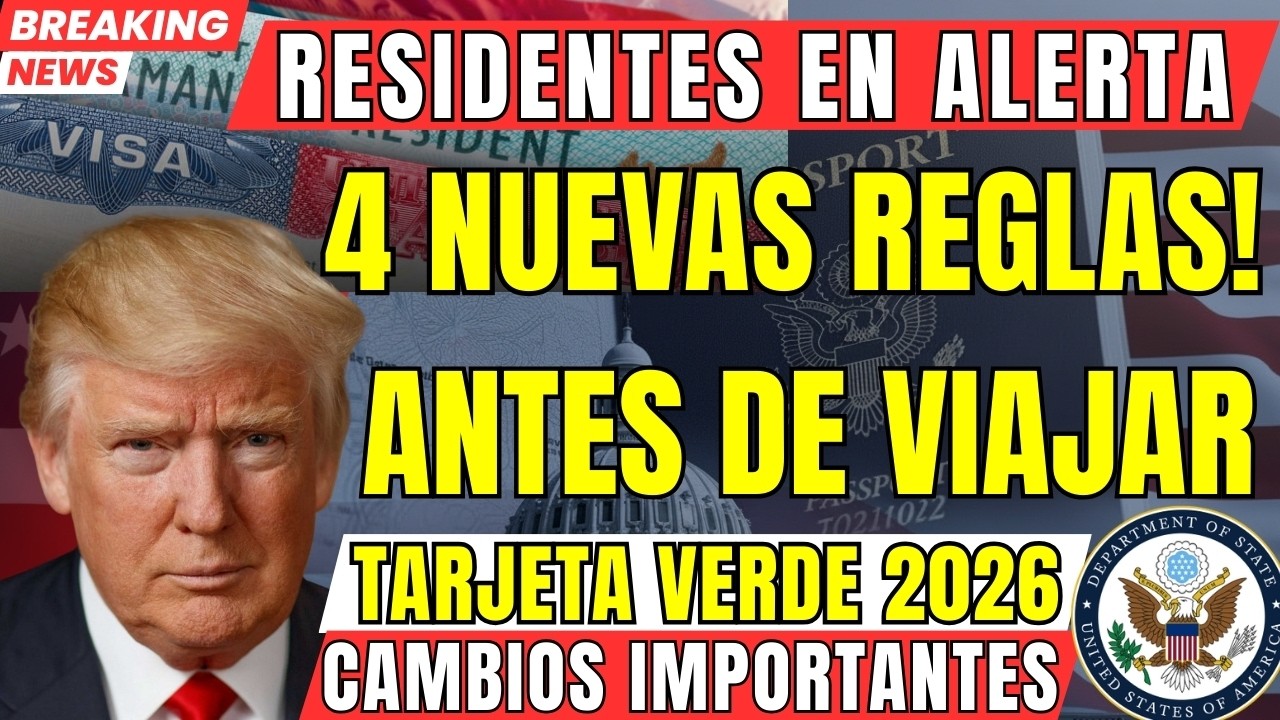 4 Nuevas Reglas para Titulares de la Tarjeta Verde – Lo que Debes Saber Antes de Viajar!