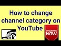 Changed category &amp; turn on/off comment  youtube channel