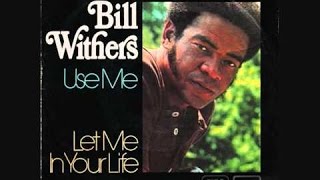 Bill Withers   Use Me   HQ chords