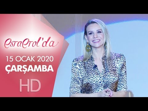 Esra Erol'da 15 Ocak 2020 | Çarşamba