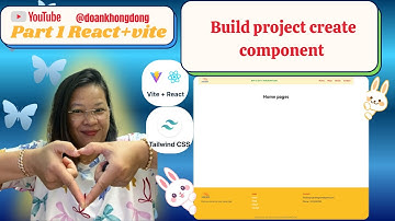 Part 1 🚀Build Project React + Vite + Tailwind từ A–Z | Tạo Component Chuẩn Thực Tế (2025)