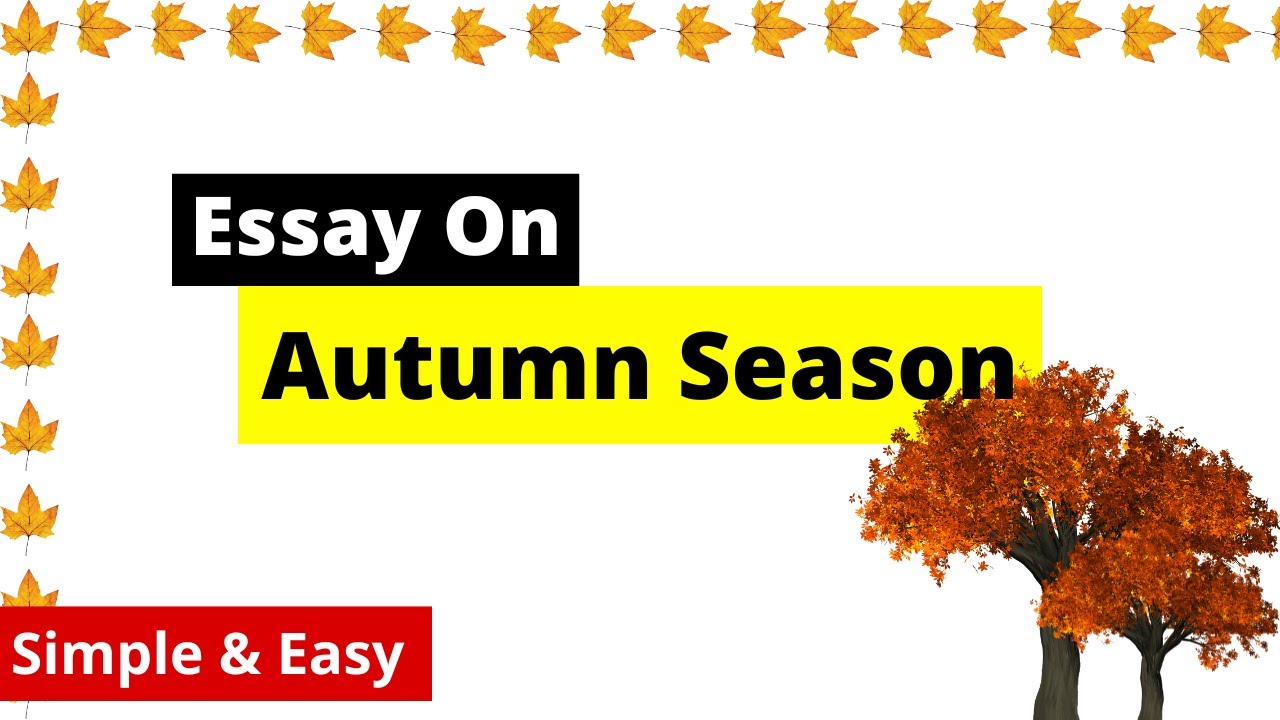 Autumn Season Essay English Essay On Autumn Season YouTube