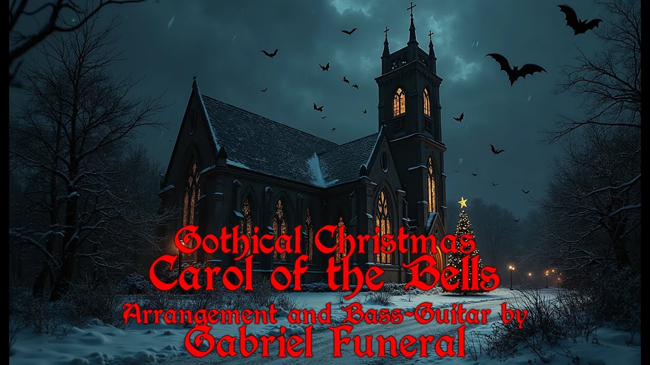 Gothical - Carol of the Bells - Bass-guitar by Gabriel Funeral 