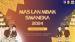 [LIVE] Grand Final Mas Lan Mbak SMANEKA 2024 - [14 MEI 2024]