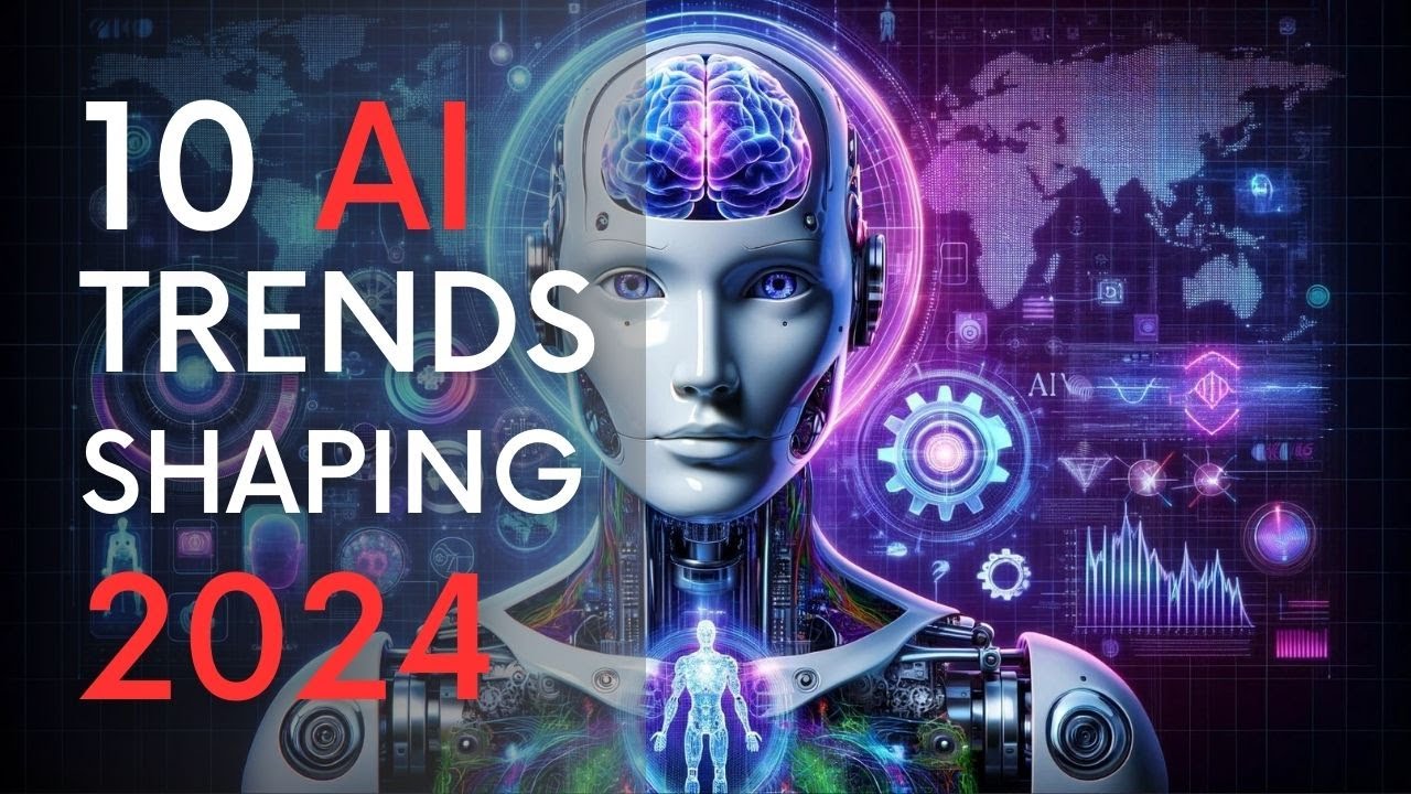 Top 10 AI Trends That Will Dominate 2024 🚀 - YouTube