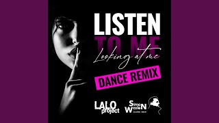 Listen to Me, Looking at Me (Dance Remix)