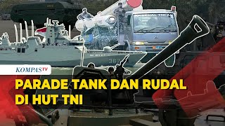 Meriah! Parade Alutsista Tank hingga Rudal di HUT ke-78 TNI