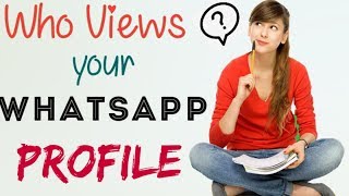 How to Know Who Viewed My Whatsapp Profile 2019 screenshot 1