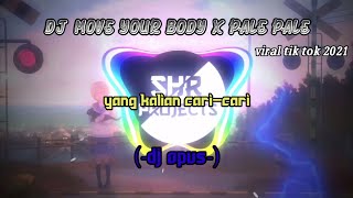 DJ MOVE YOUR BODY PAK CEPAK CEPAK JEDER X PALE PALE REMIX VIRAL!! TIKTOK 2021