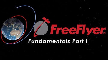 FreeFlyer 7.7 Fundamentals Part 1