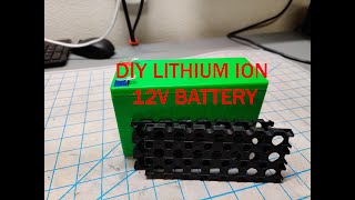 DIY 12V LITHIUM ION BATTERY