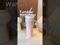 Secakep ini 100ribuan aja lho #tumbler #tumblerestetik