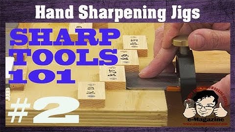 Clever jigs for faster tool sharpening by hand