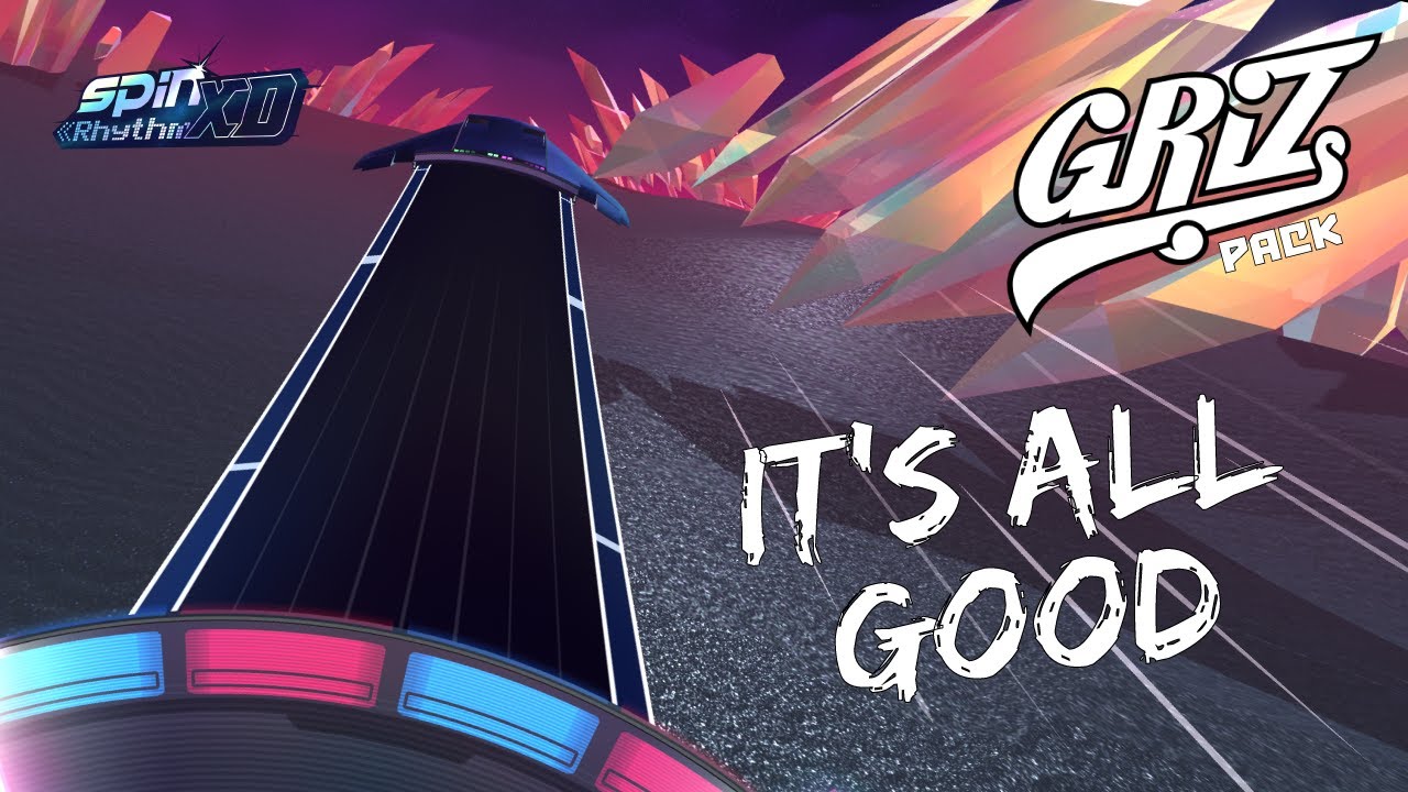 Spin Rhythm XD | GRiZ - It's All Good (feat. Jessie Arlen) [XD]