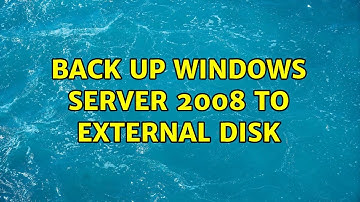 Back up windows server 2008 to external disk