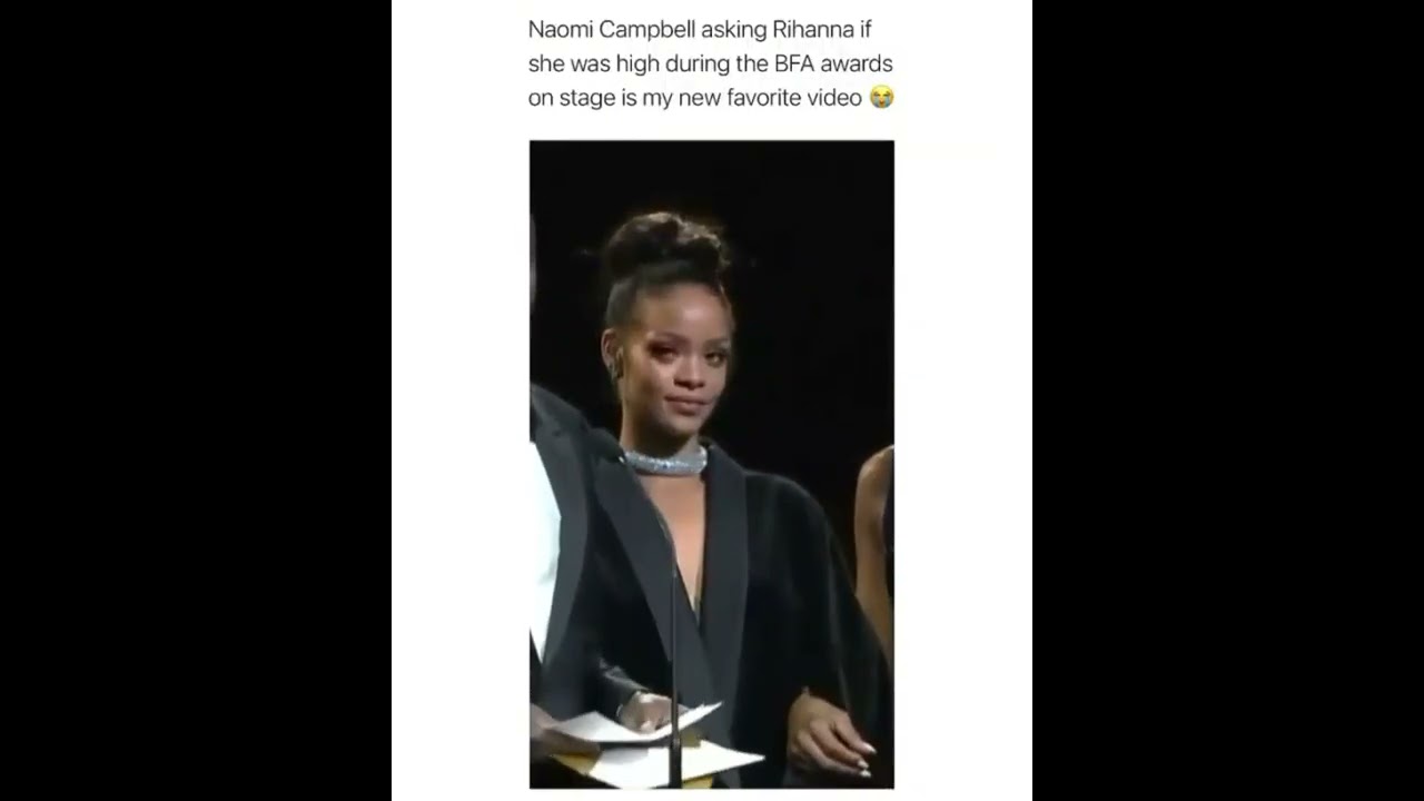 Naomi Campbell Asking Rihanna If She Was High During The BFA Awards