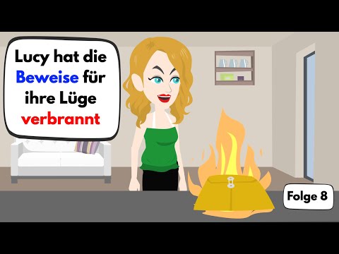 Deutsch lernen | Lucy hat die Beweise für ihre Lüge verbrannt🔥| Wortschatz und wichtige Verben