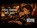 [24/7 live] 🎞️ retro cinema lofi jazz from tokyo - forgotten golden age theater ambience 🍿