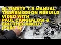Ultimate T-5 Manual Transmission Rebuild with Paul Cangialosi & EricTheCarGuy (Part 1)