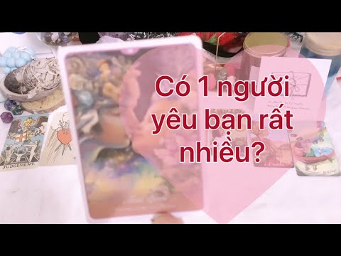 Video ❤️ CHỌN TỤ: CÓ MỘT NGƯỜI YÊU BẠN RẤT NHIỀU? HỌ LÀ AI?... - youtube
