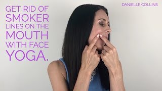 Get Rid Of Smoker Lines On The Mouth With Face Yoga