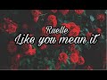 Ruelle | Like you mean it | lyrics