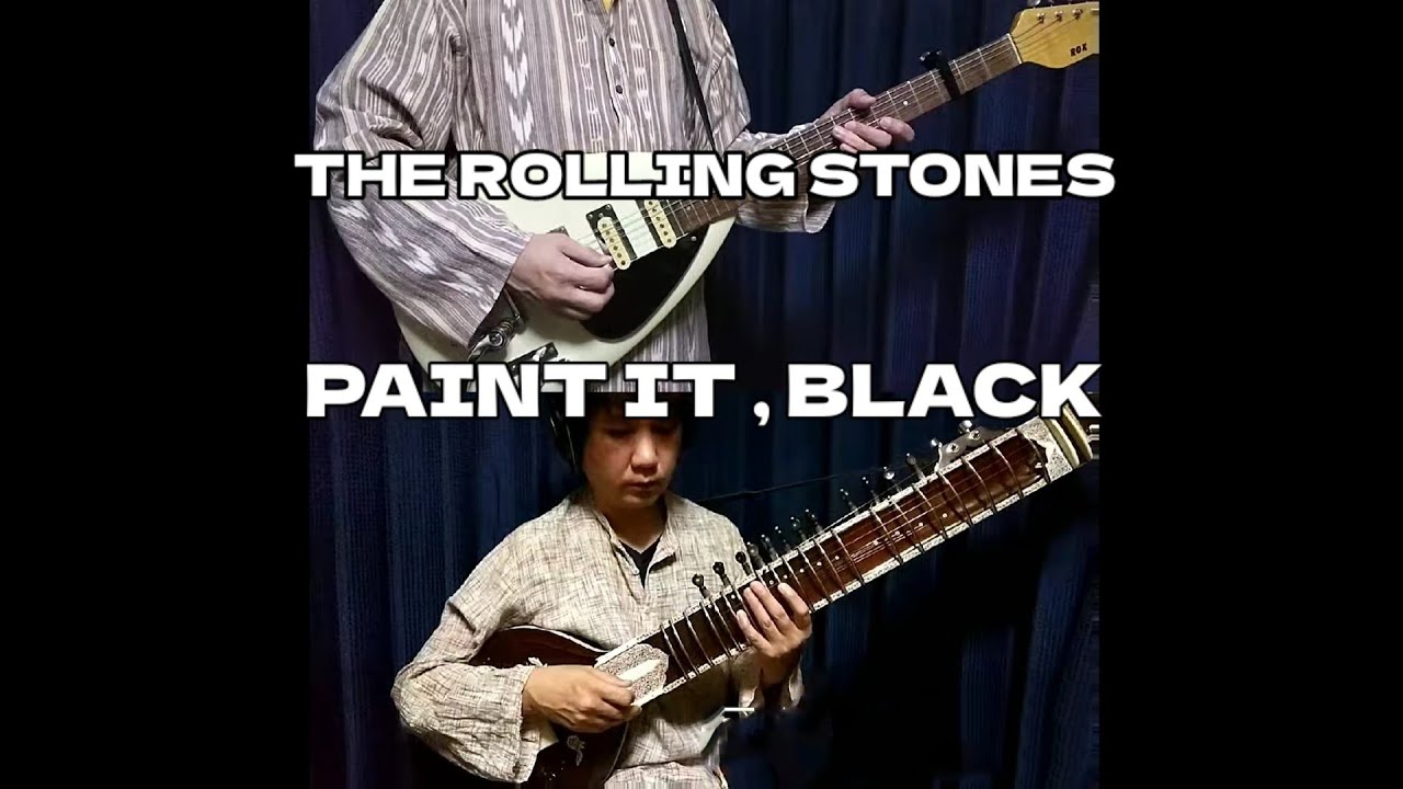 Paint It, Black the rolling stones guitar and sitar cover YouTube