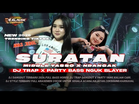 DJ DANGDUT VIRAL TERBARU||SURATAN||DJ TRAP PARTY DANGDUT NGUK BLAYER🔥#djremix #djviral #djceksound 