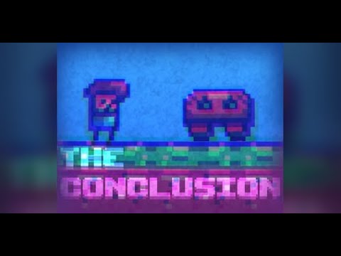 The Conclusion (Full Game?)