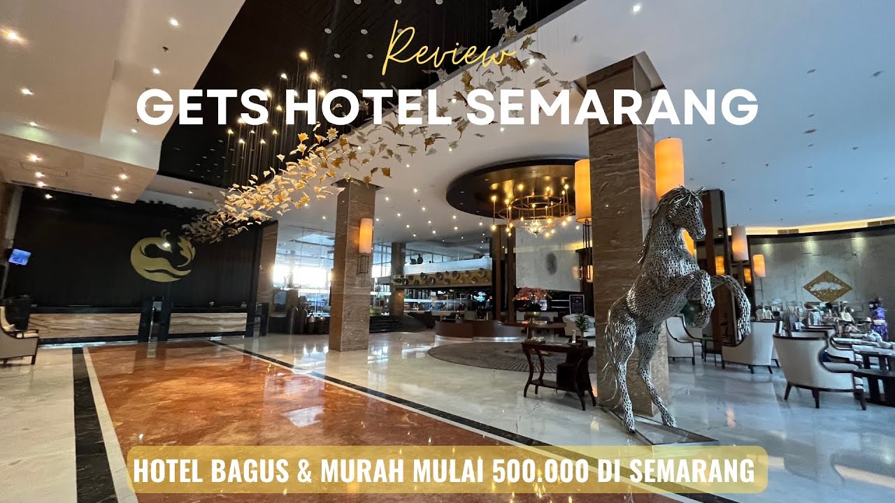 HOTEL BAGUS RAMAH KANTONG SARAPAN ENAK KIDS FRIENDLY DI SEMARANG | Review Gets Hotel Semarang