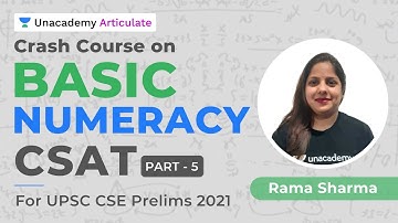 Crash course on Basic Numeracy (CSAT) | UPSC CSE Prelims 2021 | By Rama Sharma | Part 5