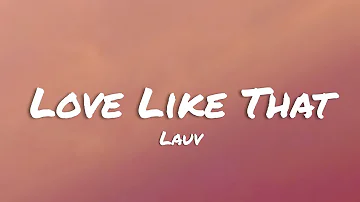 Lauv- Love like that lyrics