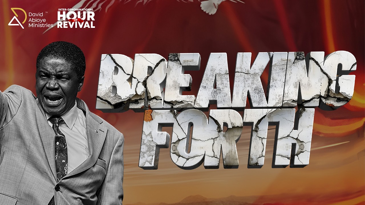 HOUR OF REVIVAL || BREAKING FORTH || WITH DAVID ABIOYE || ABUJA, NIGERIA | 14.02.26