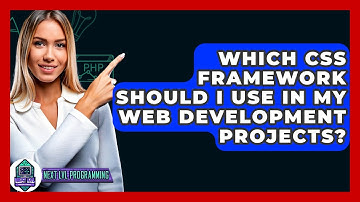 Which CSS Framework Should I Use In My Web Development Projects? - Next LVL Programming