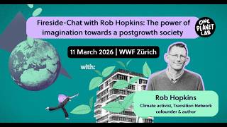 Degrowth Series // Fireside chat with Rob Hopkins