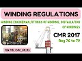 Winding Regulation per CMR 2017 | Reg 76 to 79 | DGMS FMC SMC | OM MS