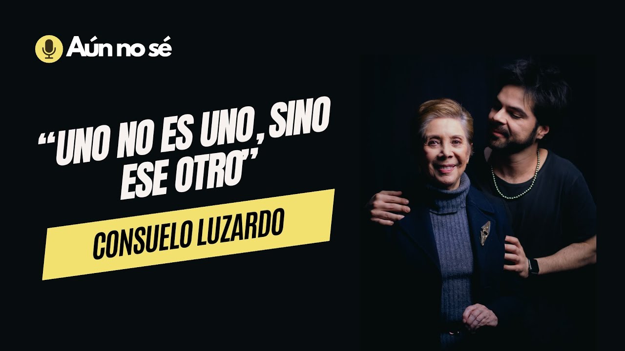 EP8: Aún no sé con Consuelo Luzardo