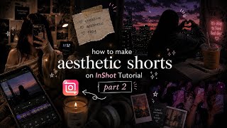 How To Make Aesthetic Videos in InShot Part 2 ✨ | Easy Editing Tutorial for Beginners#creativemano