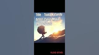 Cyrus Muya_ Tuula_ 0973656636/zambian gospel music